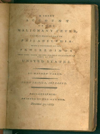Item #10429 A short account of the malignant fever, lately prevalent in Philadelphia : with a...