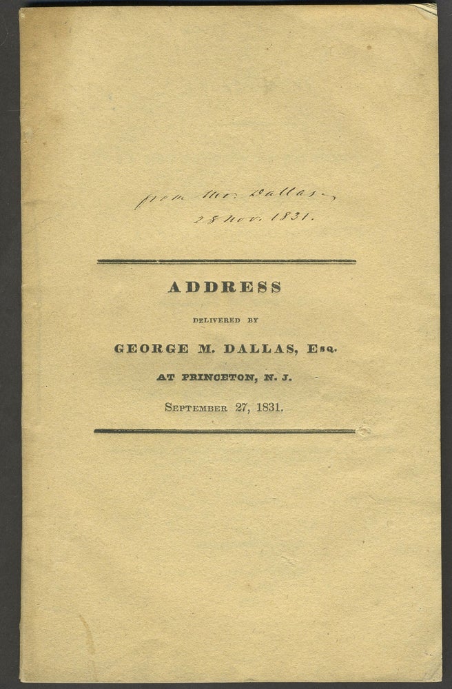 Item #10466 Address Delivered in the Church at Princeton, the evening before the Annual Commencement of the College of New-Jersey, September 27, 1831. George M. Dallas.