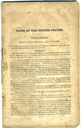 Item #10510 Bank of the United States. Congress. House of Representatives, April 13, 1830. ...