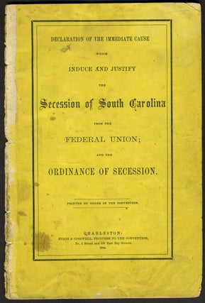 Item #10589 Declaration of the Immediate Cause which Induce and Justify the Secession of South...