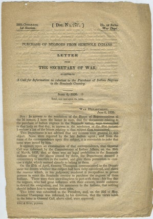 Item #10626 Purchase of Negroes from Seminole Indians. Letter from the Secretary of War, in...