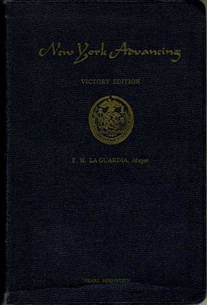 Item #10896 New York Advancing Victory Edition F. H. La Guardia Mayor. Rebecca B. Rankin