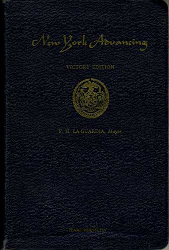Item #10896 New York Advancing Victory Edition F. H. La Guardia Mayor. Rebecca B. Rankin.