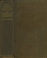 Item #11212 The First Editions of the Writings of Charles Dickens and Their Values A Bibliography. John C. Eckel.