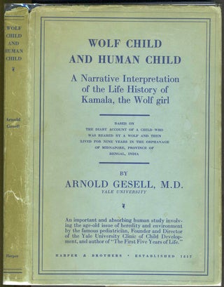 Item #1122 Wolf Child and Human Child. A Narrative Interpretation of the Life History of Kamala,...