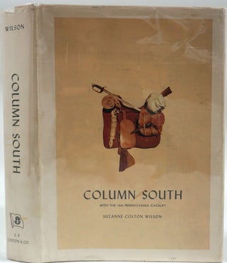 Item #11228 Column South With the Fifteenth Pennsylvania Cavalry from Antietam to the Capture of...