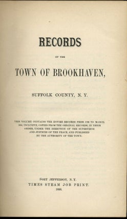 Records of the Town of Brookhaven, Suffolk County, N Y From 1798 to 1856.