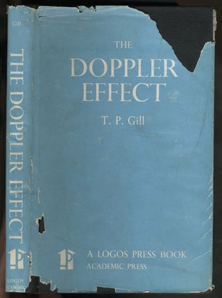 Item #11309 The Doppler Effect An Introduction to the Theory of the Effect. T. P. Gill