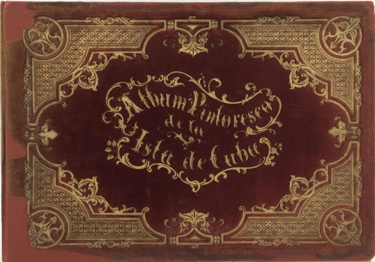 Item #11352 Album Pintoresco de la Isla de Cuba. Pierre Toussaint Frederic Mialhe.