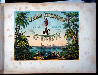 Album Pintoresco de la Isla de Cuba.