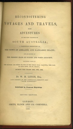 Reconnoitering Voyages, Travels and Adventures in the New Colonies of South Australia.