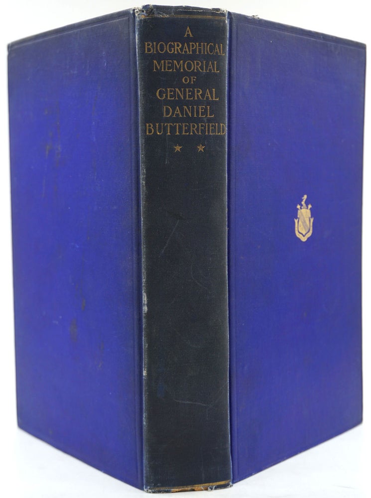 Item #12104 A Biographical Memorial Of General Daniel Butterfield Including Many Addresses and Military Writings. Julia Lorrilard Butterfield, ed.