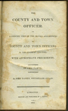 Item #12228 The County and Town Officer, or a Concise View of the Duties and Offices of County...