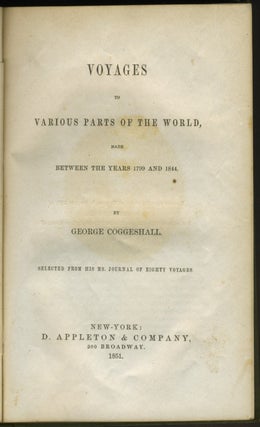 Item #1239 Voyages to Various Parts of the World made between the years 1799 and 1844. George...