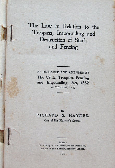 Item #12400 Law in Relations to the Trespass, Impounding and Destruction of Stock and Fencing...as declared and amended by the cattle, trespass, fencing and impounding Act 1882 (46 Victoriae, No. 7). Richard S. Haynes.