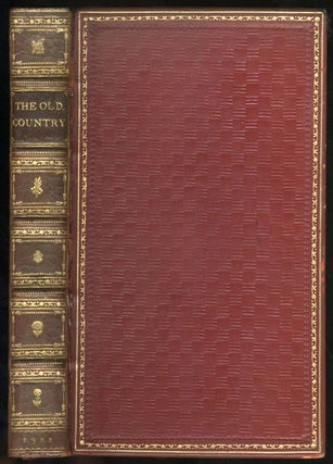 Item #12469 The Old Country: A Book of Love & Praise of England. Ernest Rhys