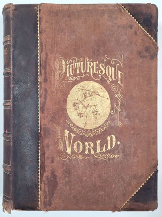 The Picturesque World, or, Scenes in Many Lands, Volumes I and II.
