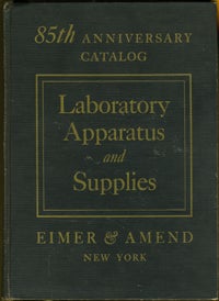 Item #12671 85th Anniversary Catalog Laboratory Apparatus and Supplies, Eimer & Amend