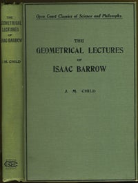 Item #12905 The Geometrical Lectures of Isaac Barrow. J. M. Child.