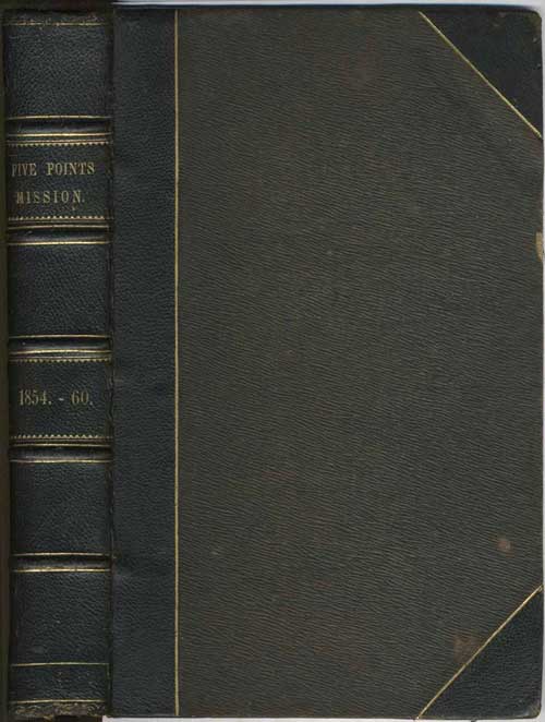 Item #12943 The Monthly Record of the Five Points House of Industry, 1854 - 1860. L. M. Pease, ed.