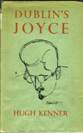 Item #13087 Dublin's Joyce. Hugh Kenner