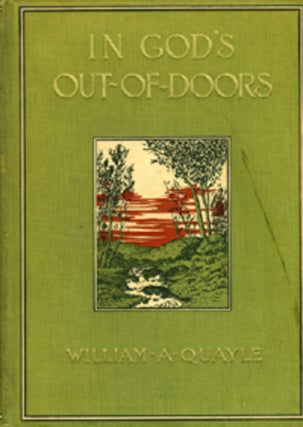 Item #13092 In God's Out-of-Doors. William A. Quayle