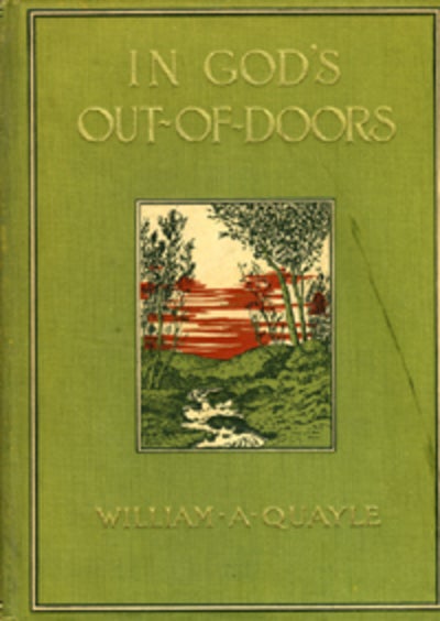 Item #13092 In God's Out-of-Doors. William A. Quayle.