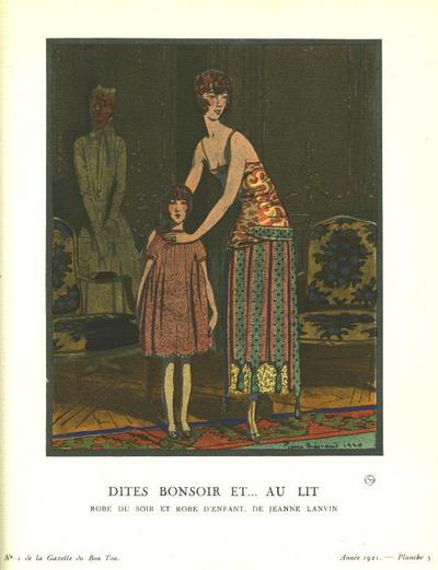 Item #13473 Dites Bonsoir Et...Au Lit: Robe du Soir Et Robe D'Enfant, De Jeanne Lanvin Print from the Gazette du Bon Ton. Pierre Brissaud.