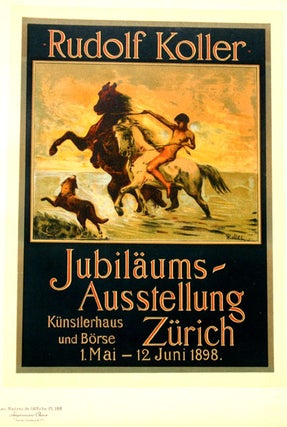 Item #13723 Rudolf Koller Jubilaums ~ Ausstellung Zurich, Les Maitres de l'Affiche Pl. 188....