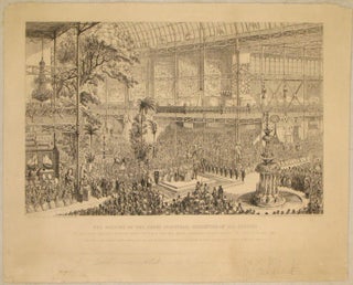 Item #13899 The Opening of the Great Industrial Exhibition of all Nations, By Her Most Gracious...