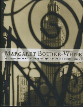 Item #13903 Margaret Bourke-White: The Photography of Design, 1927-1936. Stephen Bennett Phillips