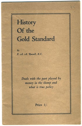 Item #14124 History of the Gold Standard and its Results. Deals with the Part Played by Money in...