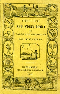 Item #14328 Child's New Story Book; Or, Tales and Dialogues for Little Folks