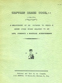 Item #14369 Captain James Cook: A Bibliography of His Voyages, to Which is Added Other Works...