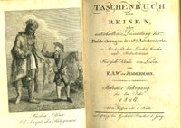 Taschenbuch der Reisen, oder unterhaltende Darstellung der Entdeckungen des 18ten Jahrhunderts, in Rücksicht der Länder - Menschen - und Productenkunde.