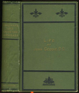 Missionary Life Among the Cannibals: Being the Life of the Rev. John Geddie.