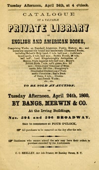 Item #14526 Catalogue of a Valuable Private Library of English and American Books... including Robert's Holy Land...Audubon's Quadrupeds...Owen Jones' Grammar of Ornaments to be sold at Auction on Tuesday Afternoon, April 24th, 1860 by Bangs, Merwin & Co...Nos. 594 and 596 Broadway. Merwin Bangs, Co.