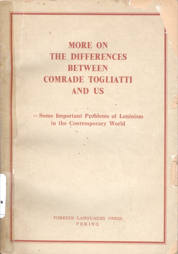 Item #14610 More on the Differences Between Comrade Togliatti and Us, Some Important Problems of Leninism in the Contemporary World. China, Hung ch`i.