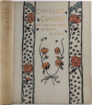 Item #14674 Charles Conder His Life and Work. Frank Gibson
