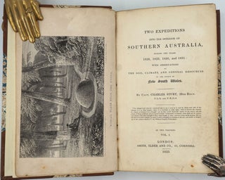Two Expeditions into the Interior of Southern Australia, during the Years 1828, 1829, 1830, and 1831: with Observations on the Soil, Climate, and General Resources of the Colony of New South Wales.