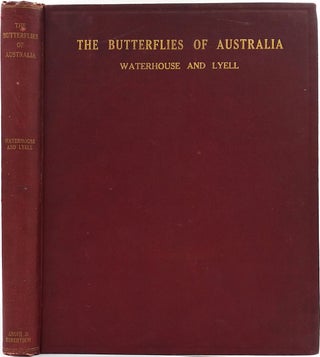 Item #14769 The Butterflies of Australia. A Monograph of the Australian Rhopalocera. G. A....