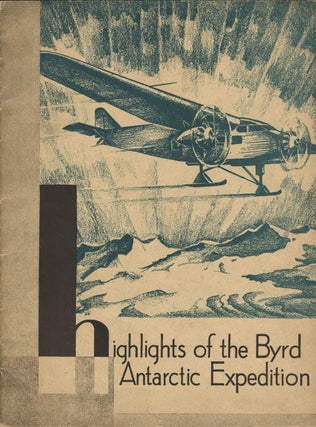 Item #14932 Highlights of the Byrd Antarctic Expedition. R. E. Byrd
