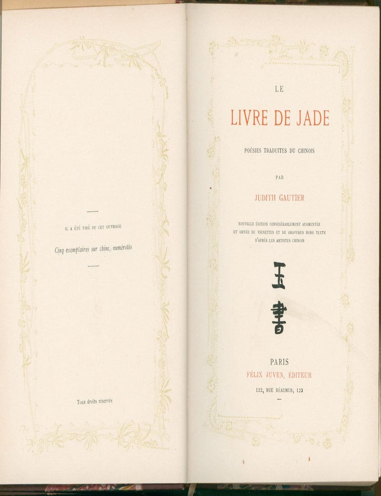 Item #15050 Le Livre de Jade. Poesies Traduites du Chinois. Signed presentation copy. "Nouvelle edition considerablement augmentee et ornee de vignettes et de gravures hors texte d'apres les artistes chinois". China, Judith Gautier.