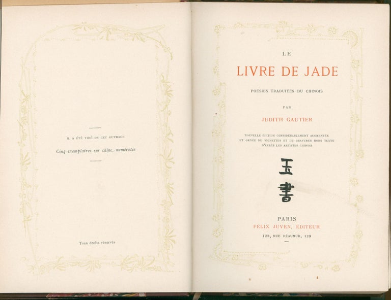 Item #15050 Le Livre de Jade. Poesies Traduites du Chinois. Signed presentation copy. "Nouvelle edition considerablement augmentee et ornee de vignettes et de gravures hors texte d'apres les artistes chinois". China, Judith Gautier.