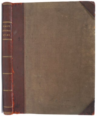 Black's General Atlas of the World. A Series of Fifty-Six Maps. New Edition, Containing the New Boundaries and Numerous Additions and Improvements.