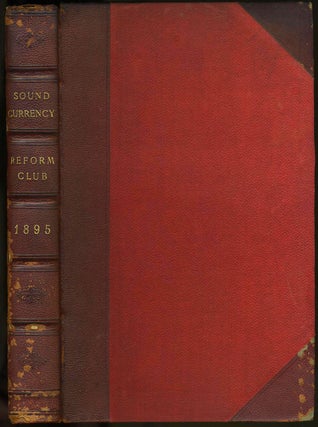 Item #15203 Sound Currency magazine, 1895. A Compendium of Accurate and Timely Information on...