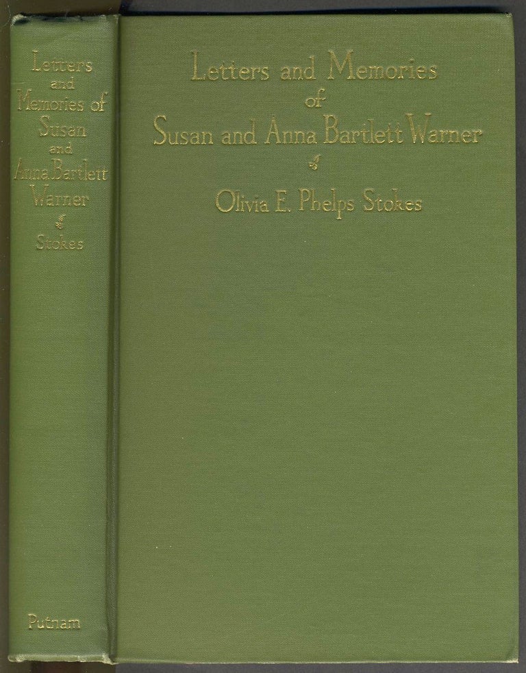 Item #15215 Letters and Memories of Susan and Anna Bartlett Warner. Olivia Egleston Phelps Stokes.