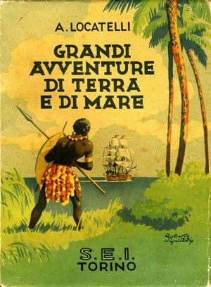 Item #15306 Grandi Avventure di Terra e di Mare. A. Locatelli.