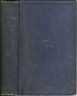 Item #15361 China and the Chinese: A general description of the country and its inhabitants; its...