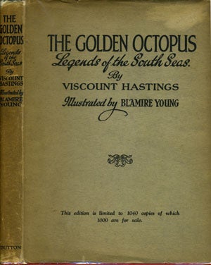 Item #15415 The Golden Octopus. Legends of the South Seas. Viscount Hastings.